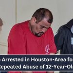 Two Men Arrested in Houston-Area for Alleged Repeated Abuse of 12-Year-Old