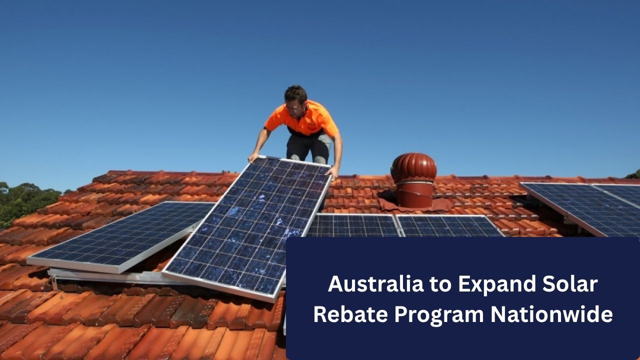 Australia to Expand Solar Rebate Program Nationwide