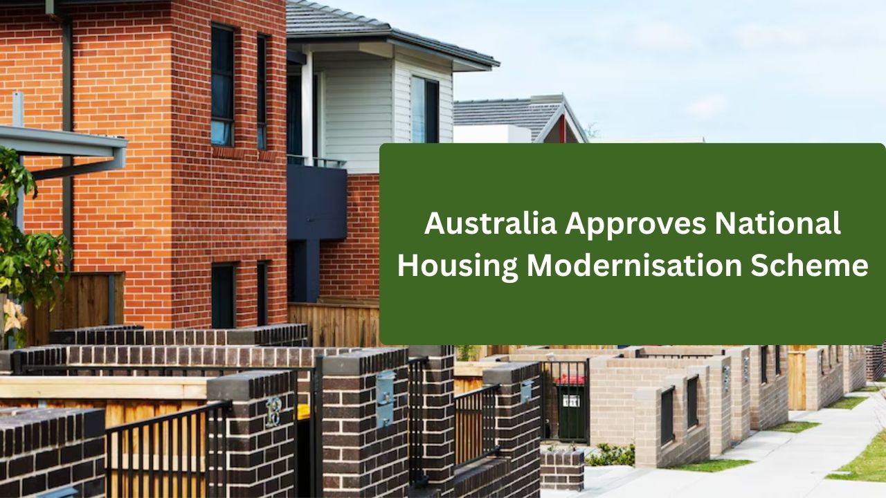 Australia Approves National Housing Modernisation Scheme
