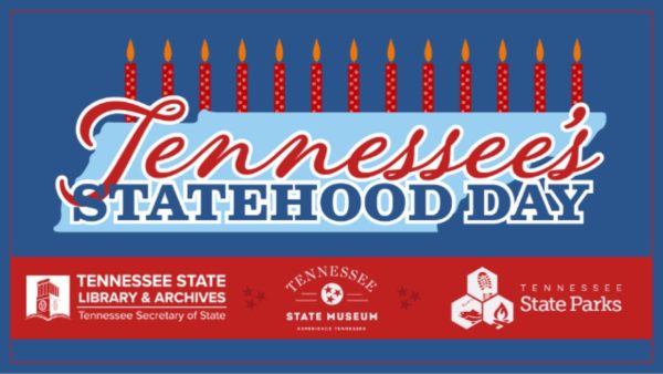 Nashville: Tennessee State Museum to Celebrate America 250 and Tennessee 230 This Statehood Day