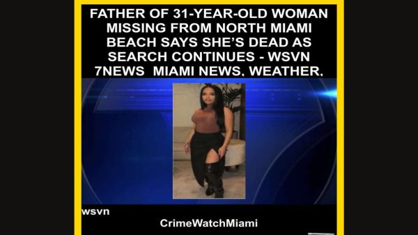 North Miami Beach Woman, 31, Found Dead After Days Missing; FBI Takes Over Investigation