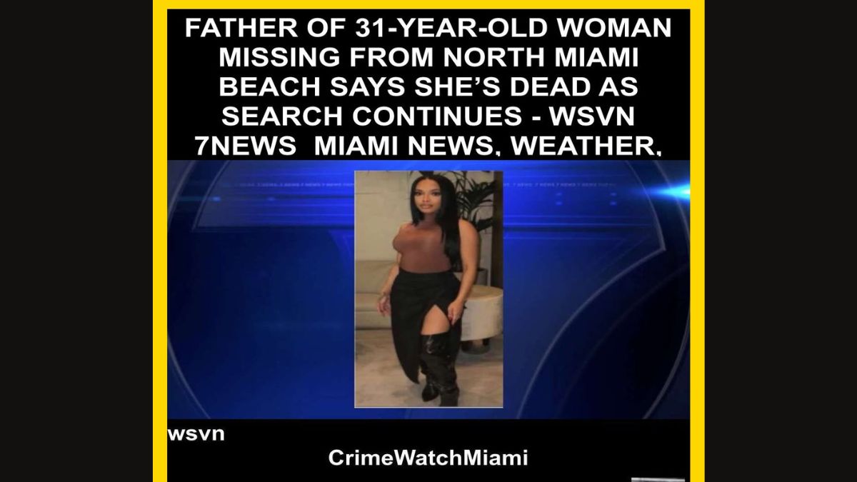North Miami Beach Woman, 31, Found Dead After Days Missing; FBI Takes Over Investigation